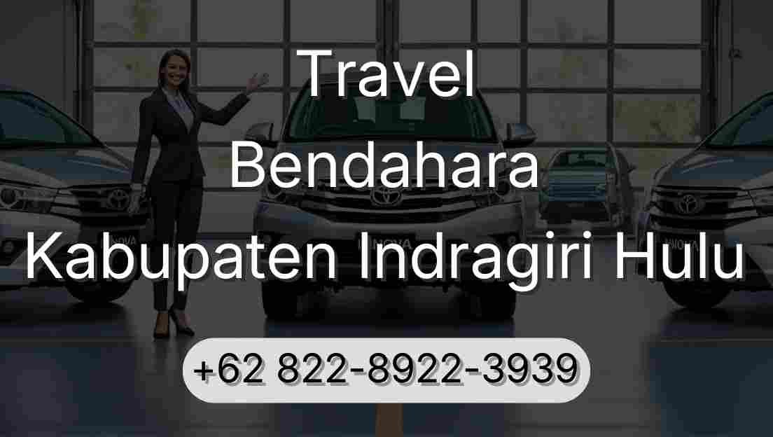 Travel Bendahara Kabupaten Indragiri Hulu