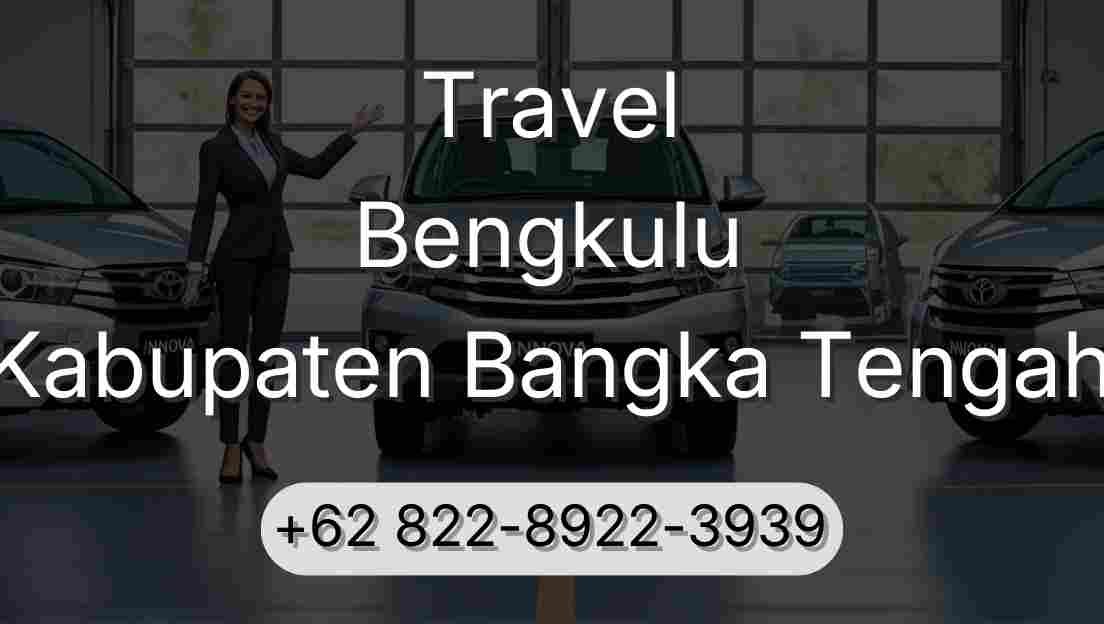 Travel Bengkulu Kabupaten Bangka Tengah