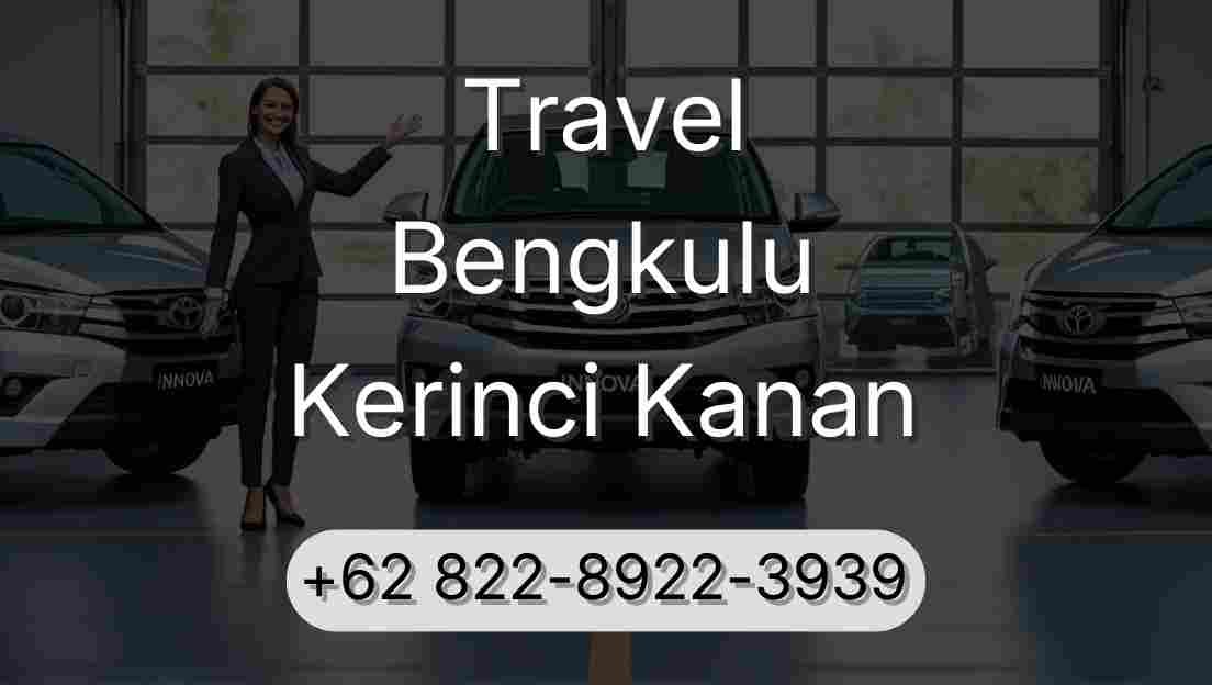 Travel Bengkulu Kerinci Kanan