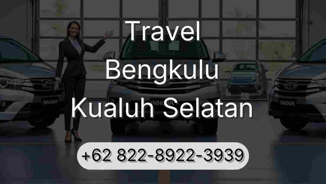 Travel Bengkulu Kualuh Selatan
