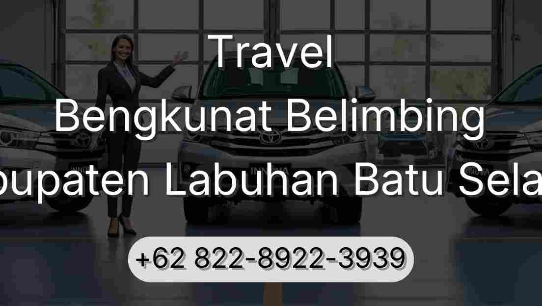 Travel Bengkunat Belimbing Kabupaten Labuhan Batu Selatan