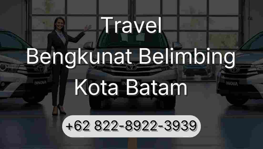 Travel Bengkunat Belimbing Kota Batam