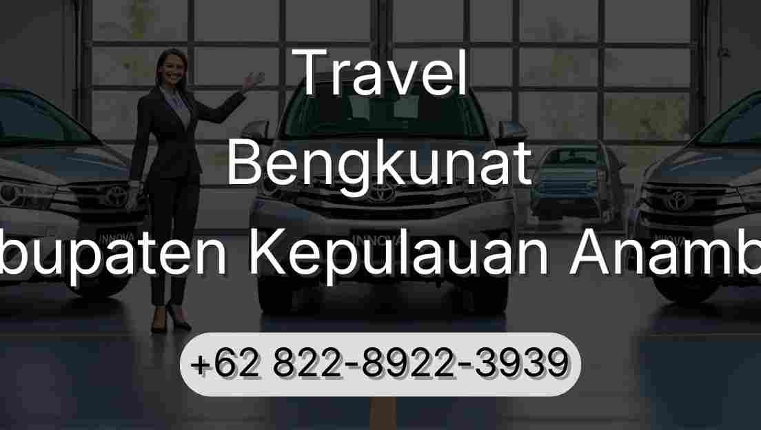 Travel Bengkunat Kabupaten Kepulauan Anambas