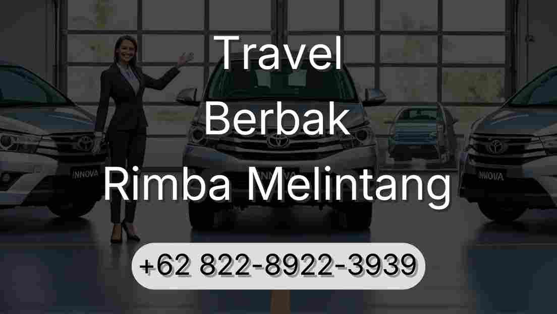 Travel Berbak Rimba Melintang