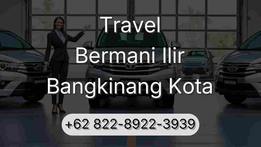 Travel Bermani Ilir Bangkinang Kota