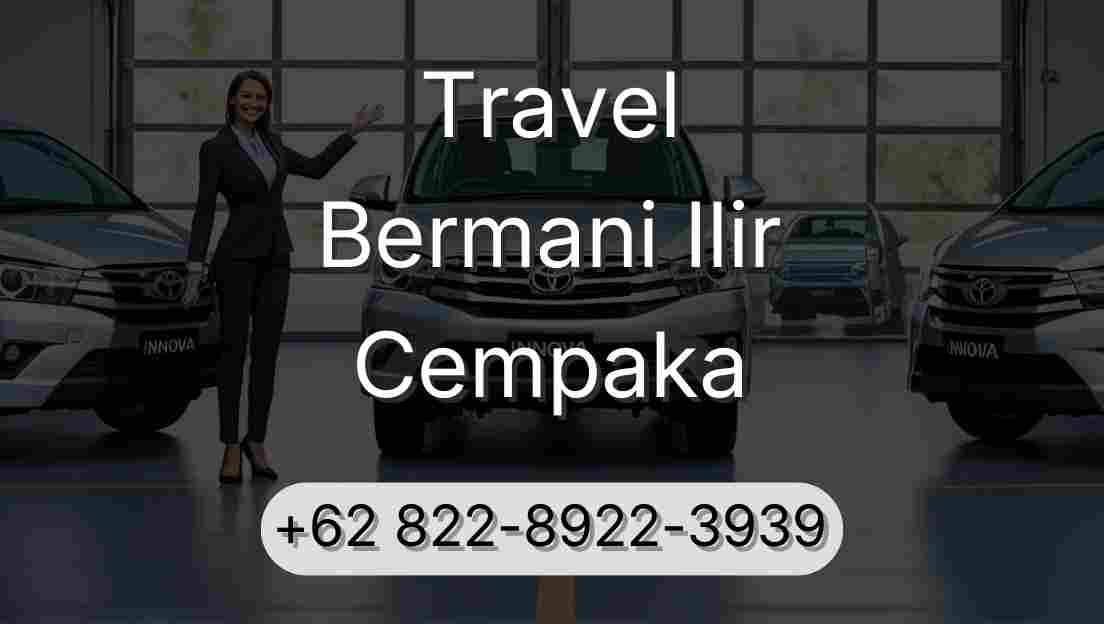 Travel Bermani Ilir Cempaka