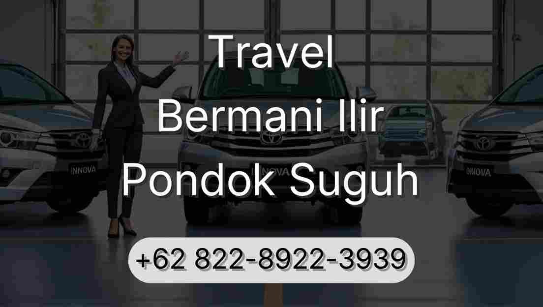Travel Bermani Ilir Pondok Suguh
