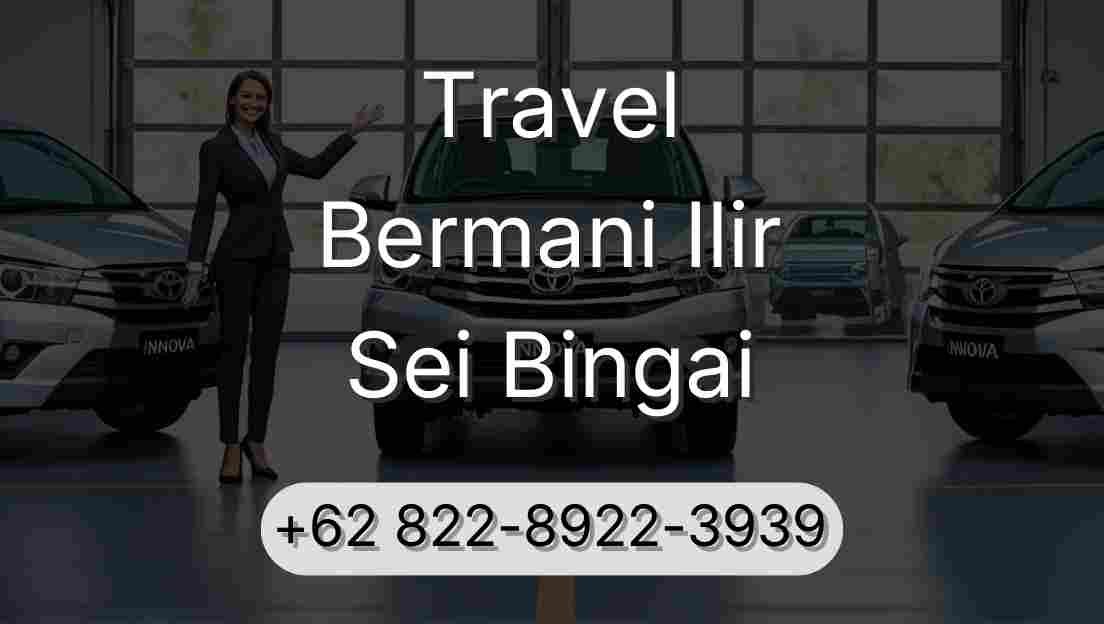 Travel Bermani Ilir Sei Bingai