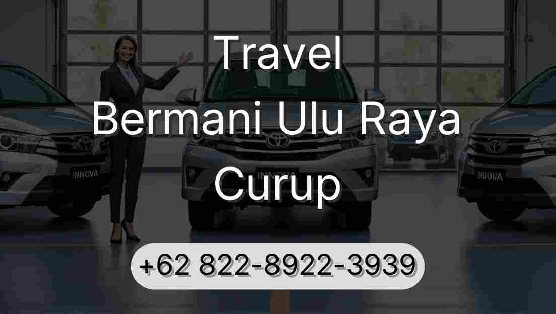 Travel Bermani Ulu Raya Curup