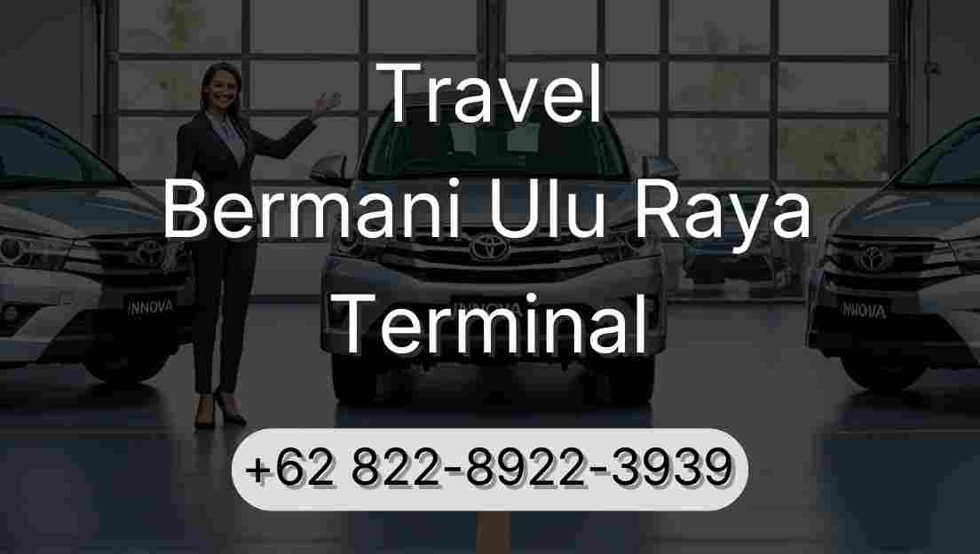 Travel Bermani Ulu Raya Terminal