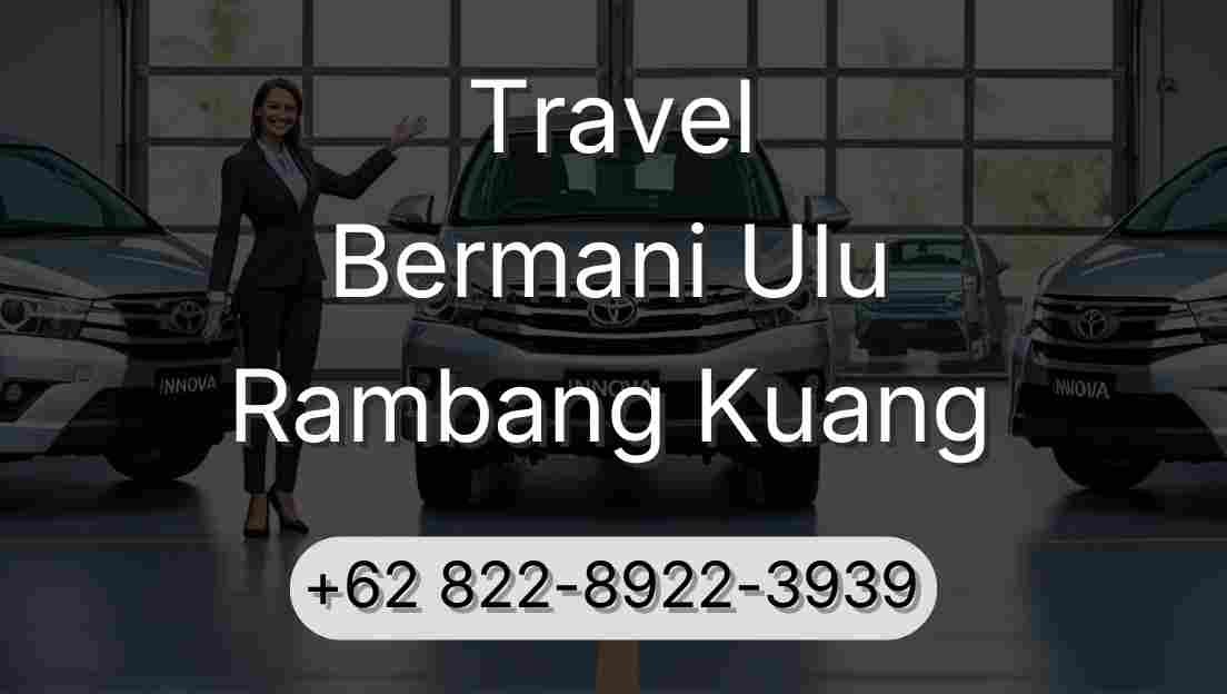 Travel Bermani Ulu Rambang Kuang