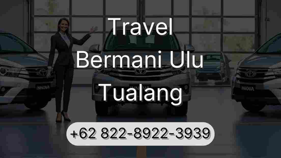Travel Bermani Ulu Tualang