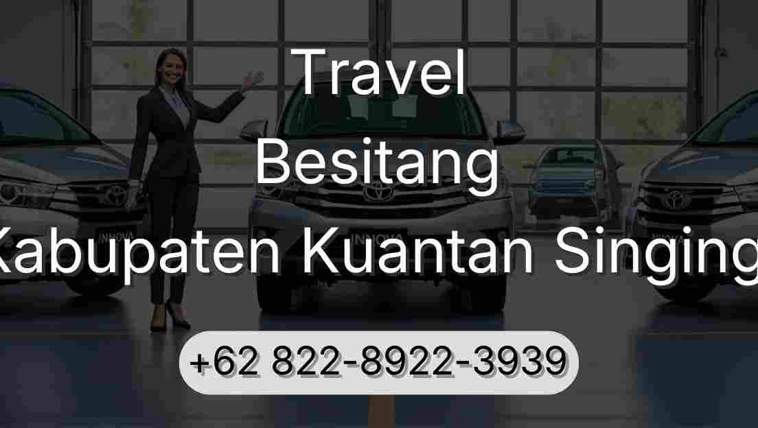 Travel Besitang Kabupaten Kuantan Singingi