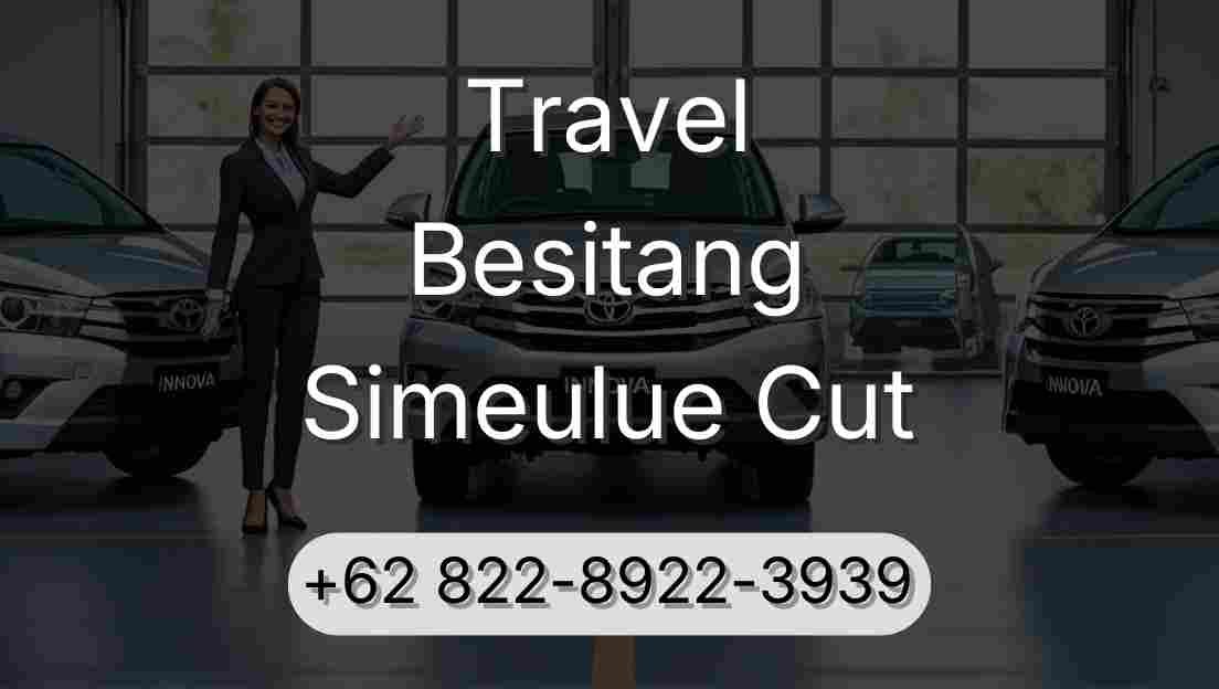 Travel Besitang Simeulue Cut
