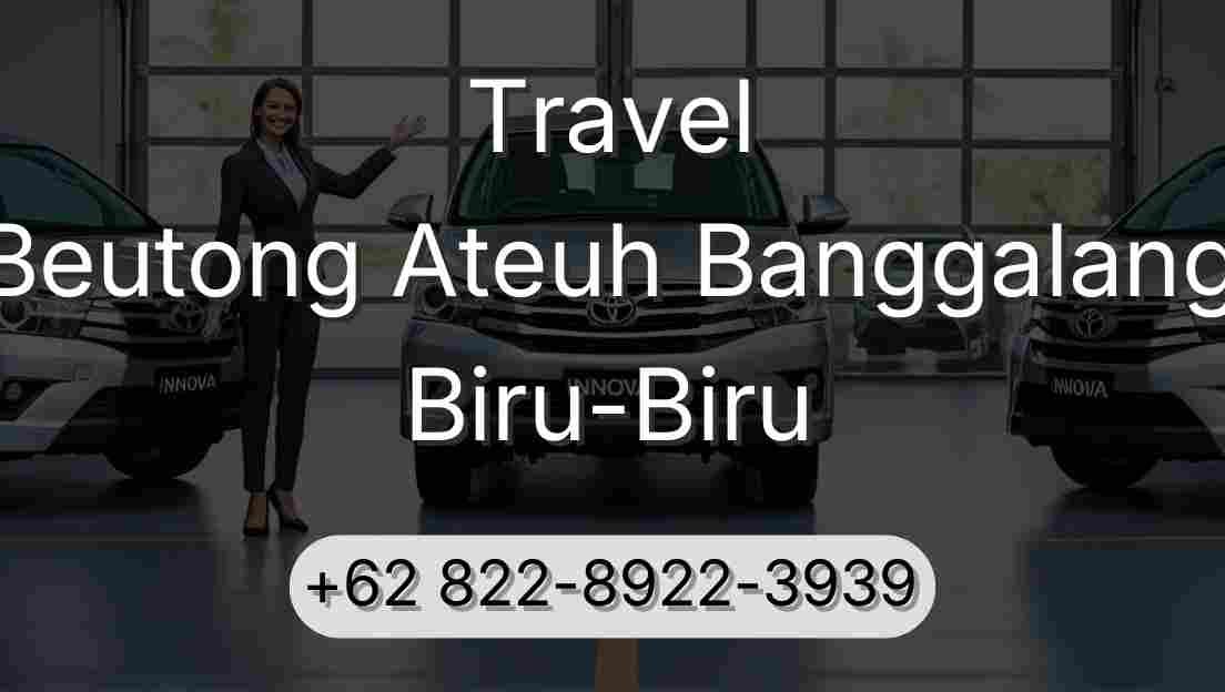 Travel Beutong Ateuh Banggalang Biru-Biru