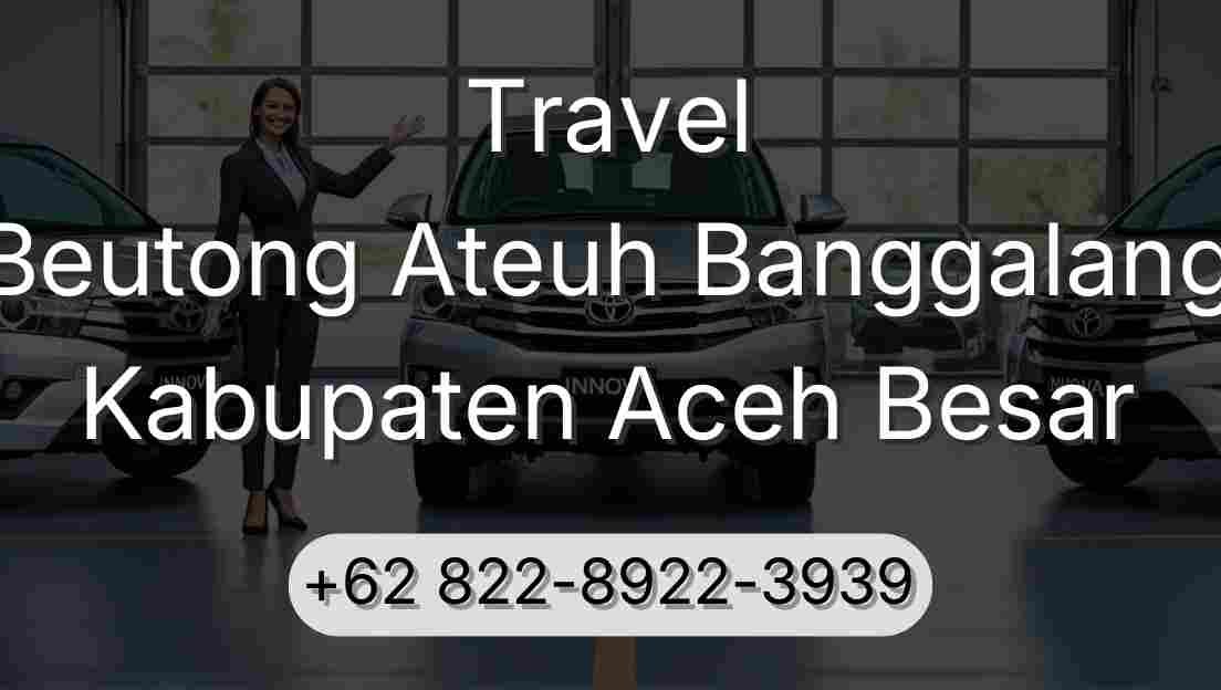 Travel Beutong Ateuh Banggalang Kabupaten Aceh Besar