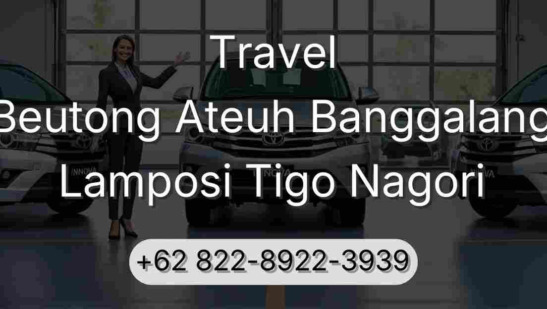 Travel Beutong Ateuh Banggalang Lamposi Tigo Nagori