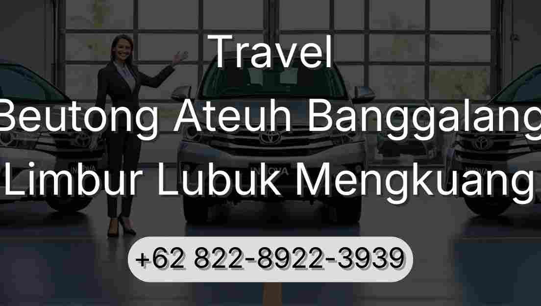 Travel Beutong Ateuh Banggalang Limbur Lubuk Mengkuang