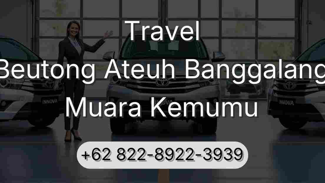 Travel Beutong Ateuh Banggalang Muara Kemumu