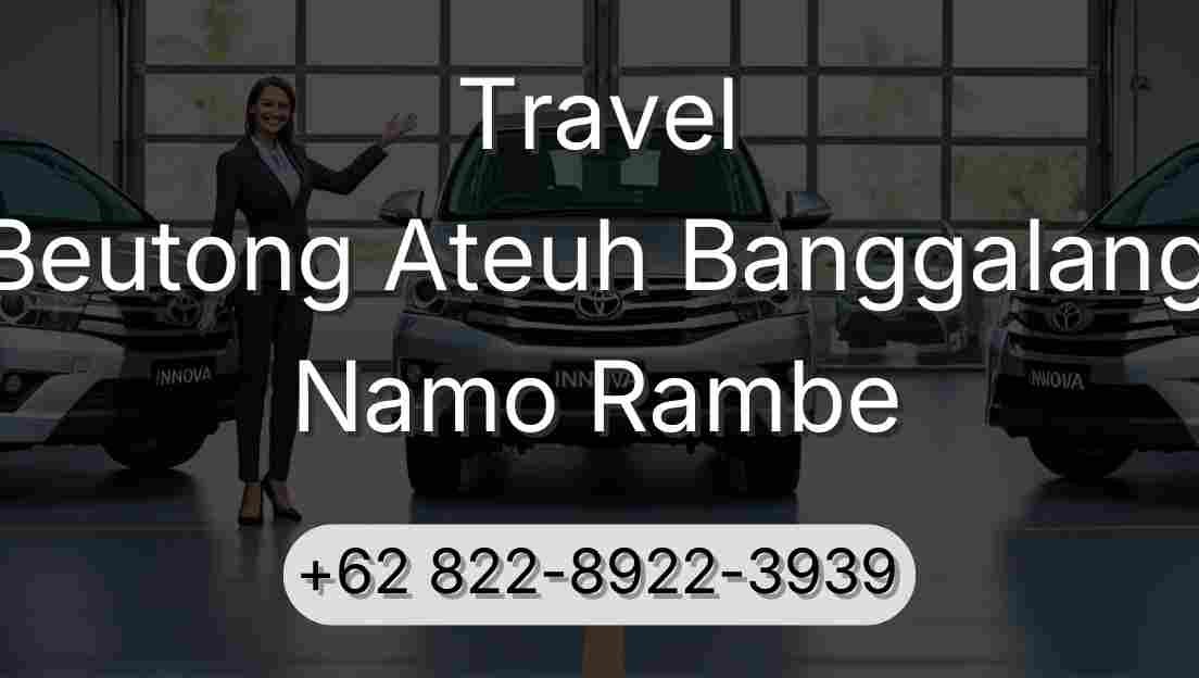 Travel Beutong Ateuh Banggalang Namo Rambe