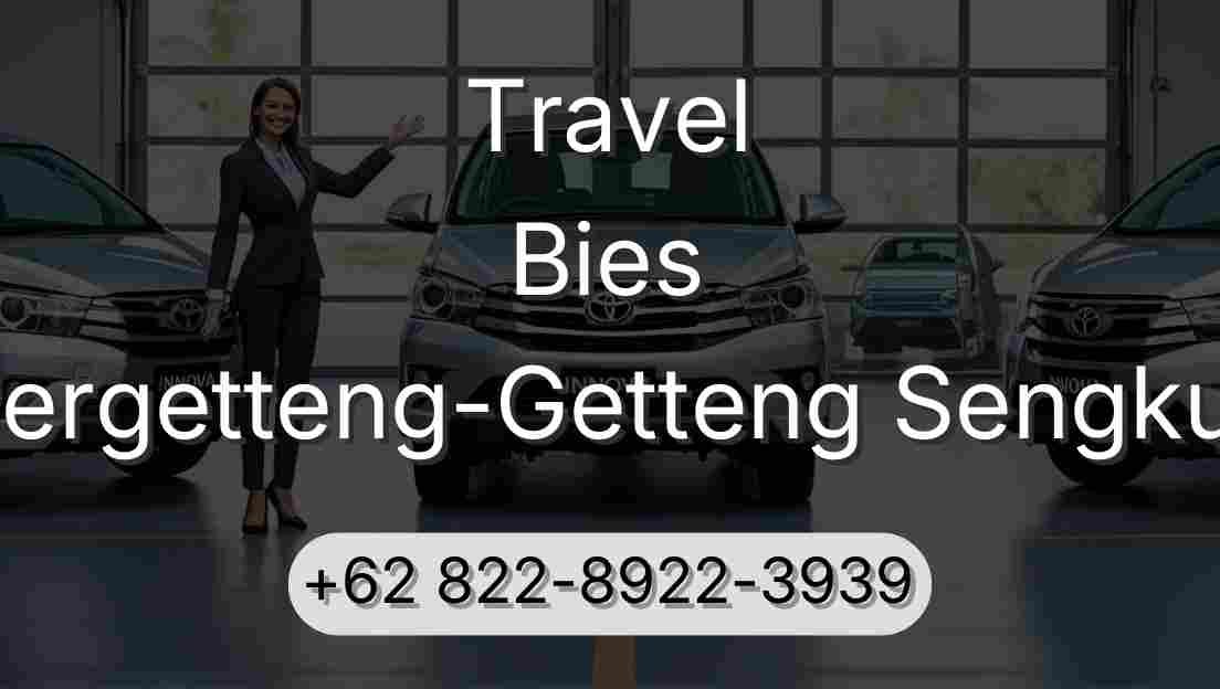Travel Bies Pergetteng-Getteng Sengkut