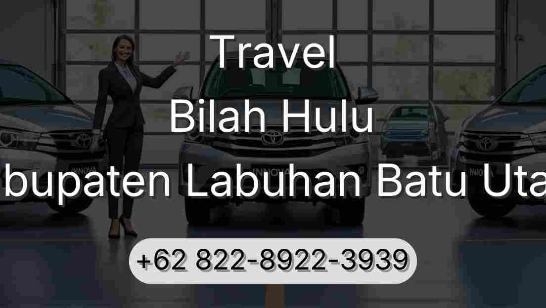 Travel Bilah Hulu Kabupaten Labuhan Batu Utara