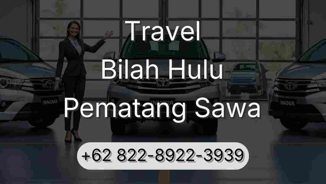 Travel Bilah Hulu Pematang Sawa