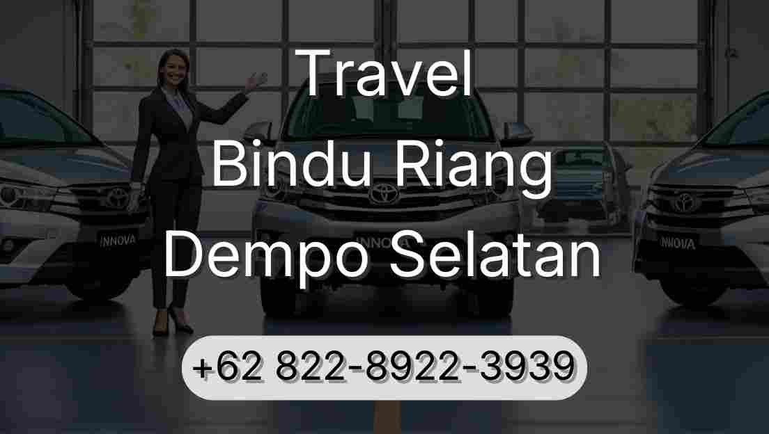 Travel Bindu Riang Dempo Selatan