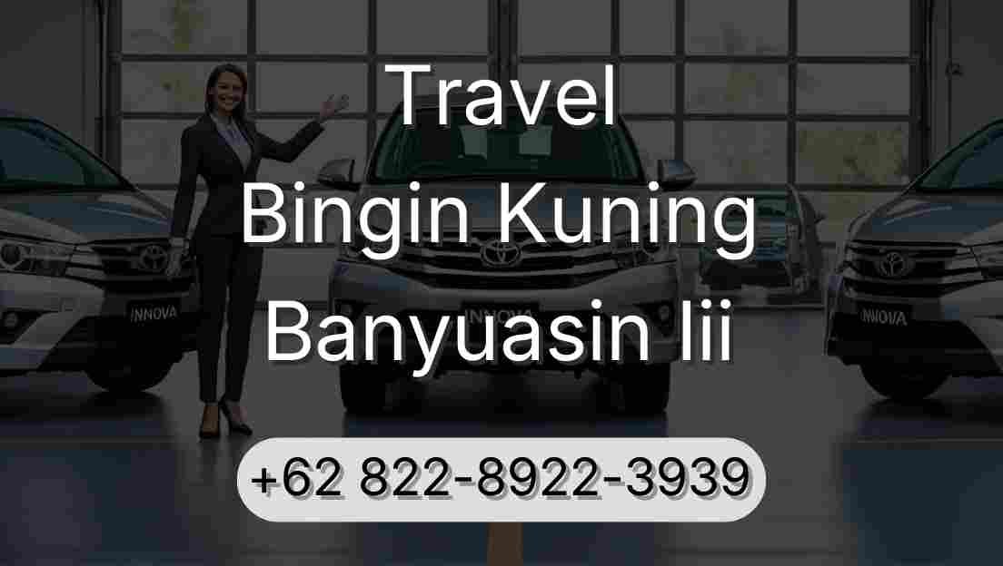 Travel Bingin Kuning Banyuasin Iii