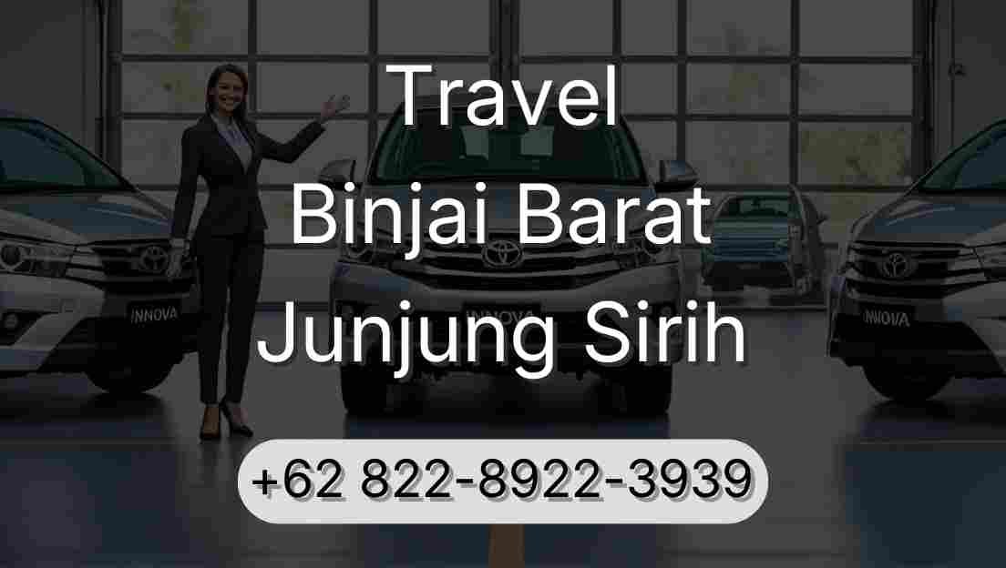 Travel Binjai Barat Junjung Sirih