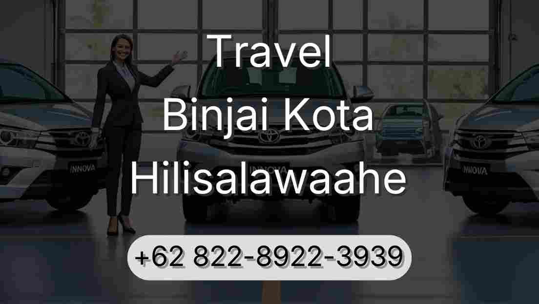 Travel Binjai Kota Hilisalawaahe