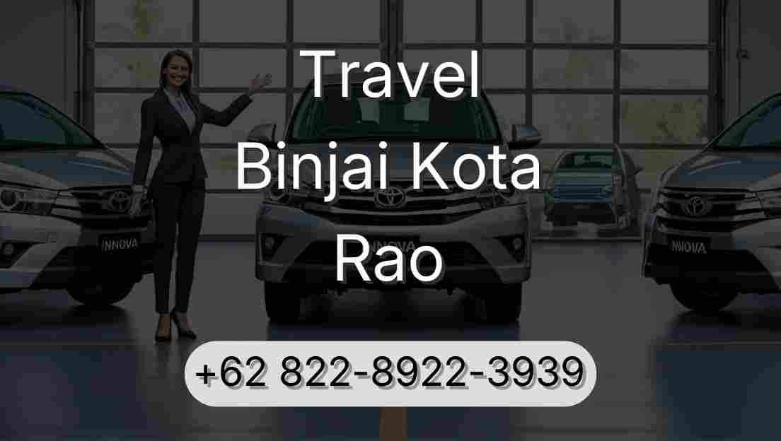 Travel Binjai Kota Rao