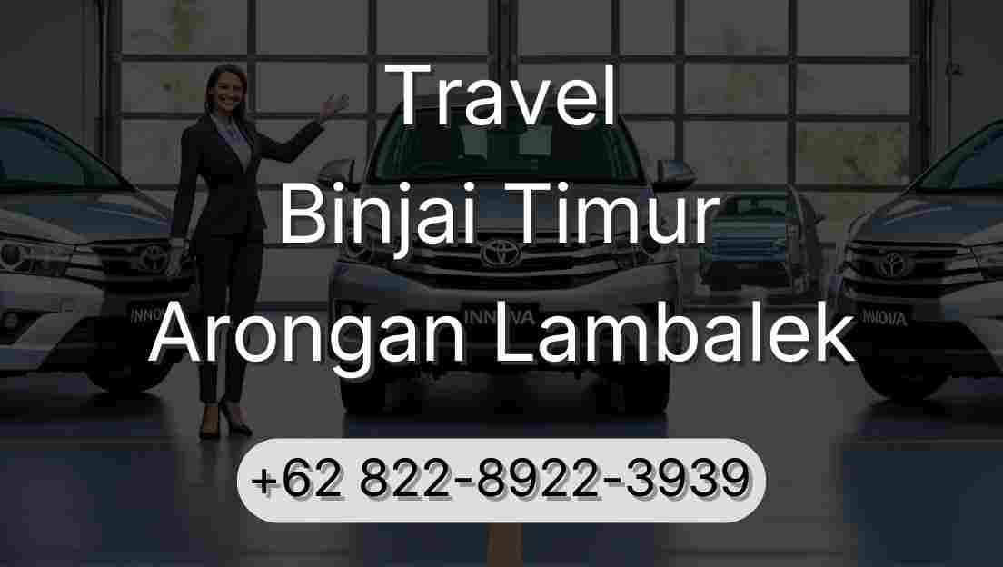 Travel Binjai Timur Arongan Lambalek