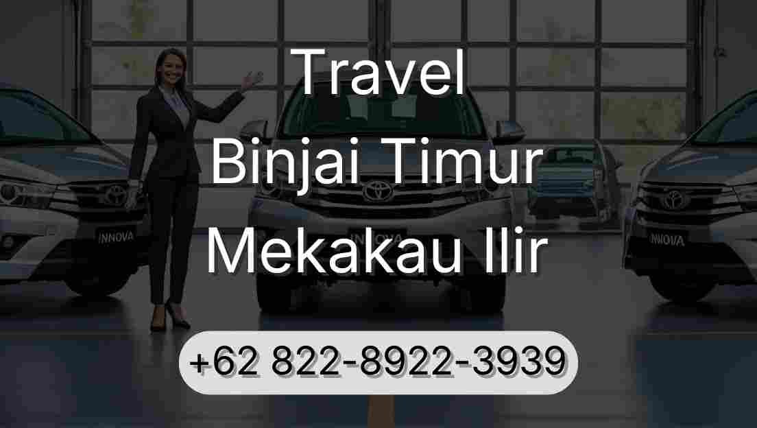 Travel Binjai Timur Mekakau Ilir