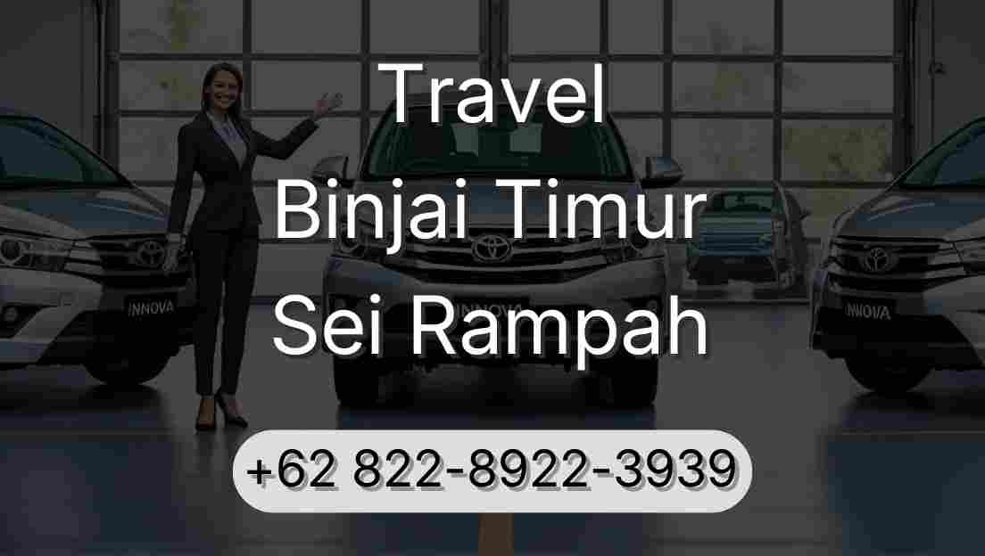 Travel Binjai Timur Sei Rampah