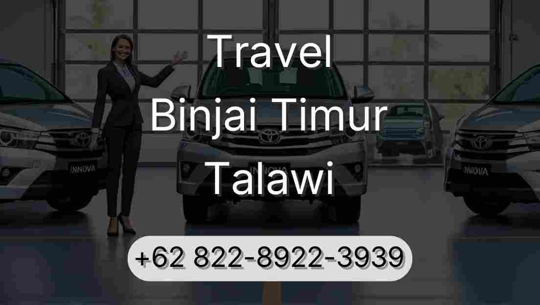 Travel Binjai Timur Talawi