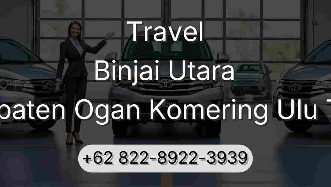 Travel Binjai Utara Kabupaten Ogan Komering Ulu Timur