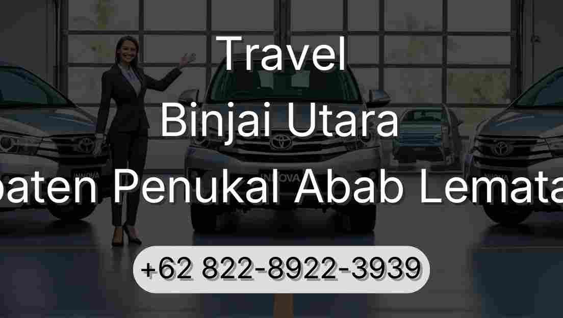 Travel Binjai Utara Kabupaten Penukal Abab Lematang Ilir