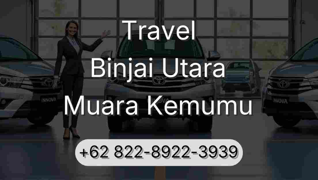 Travel Binjai Utara Muara Kemumu