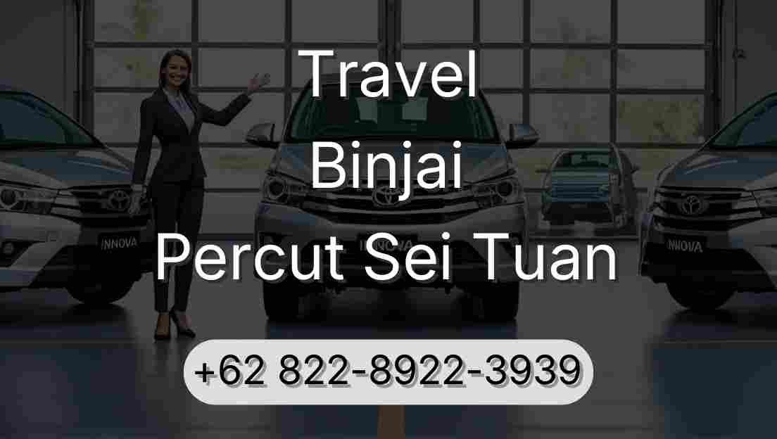 Travel Binjai Percut Sei Tuan