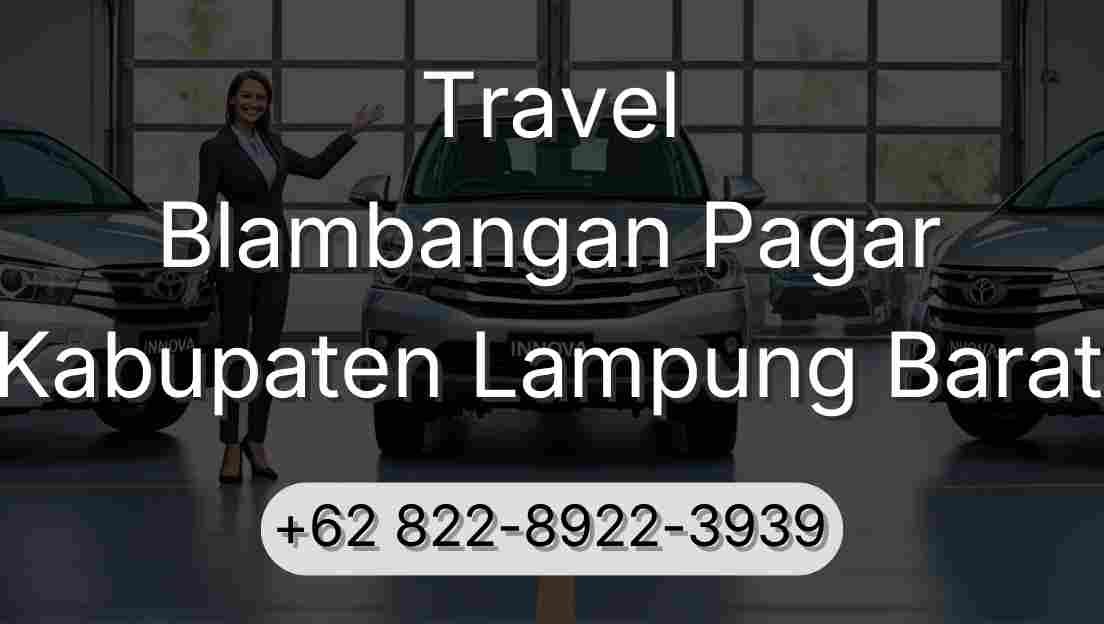 Travel Blambangan Pagar Kabupaten Lampung Barat
