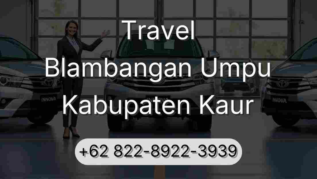 Travel Blambangan Umpu Kabupaten Kaur