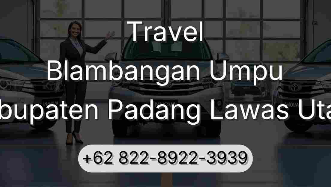 Travel Blambangan Umpu Kabupaten Padang Lawas Utara