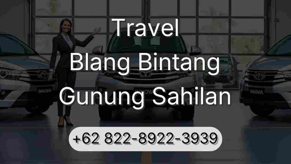 Travel Blang Bintang Gunung Sahilan