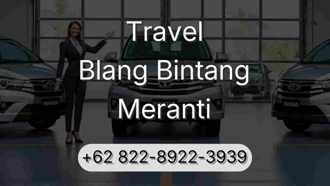 Travel Blang Bintang Meranti