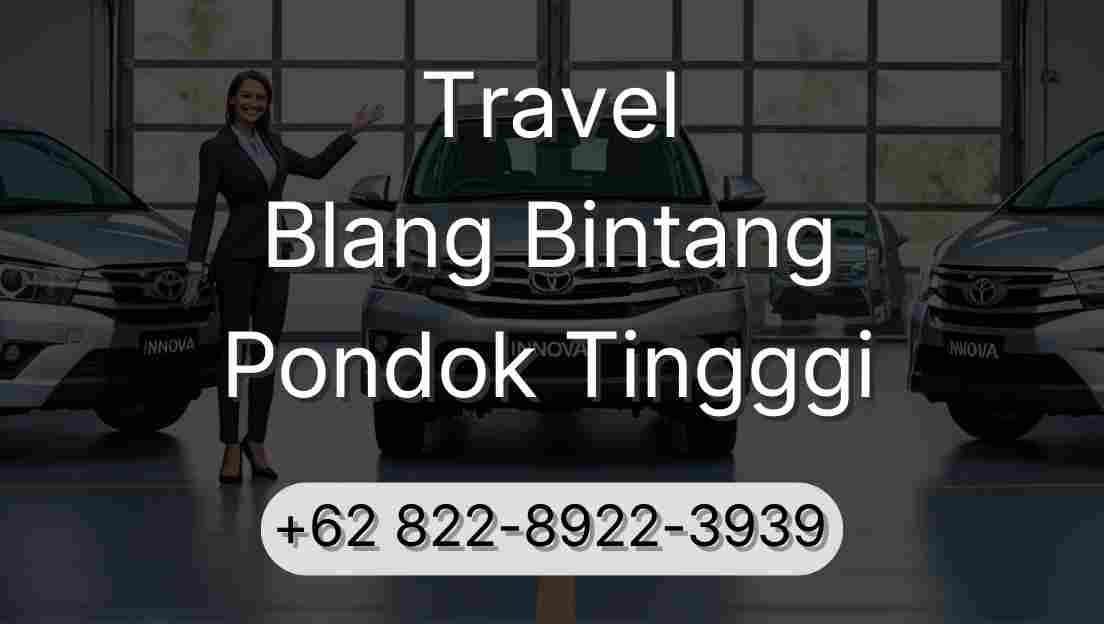 Travel Blang Bintang Pondok Tingggi