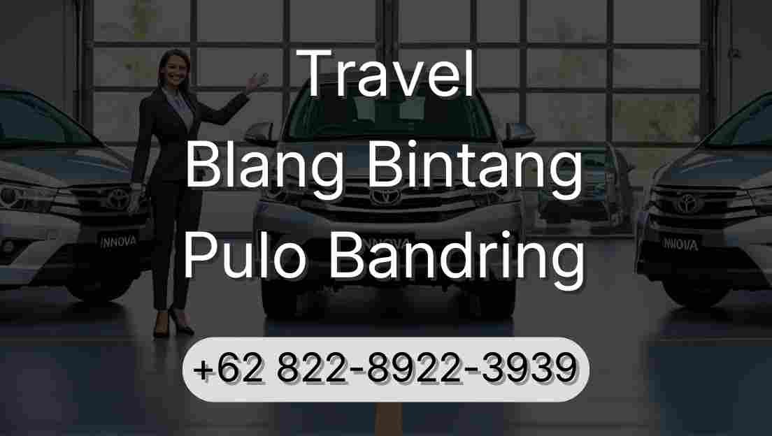 Travel Blang Bintang Pulo Bandring