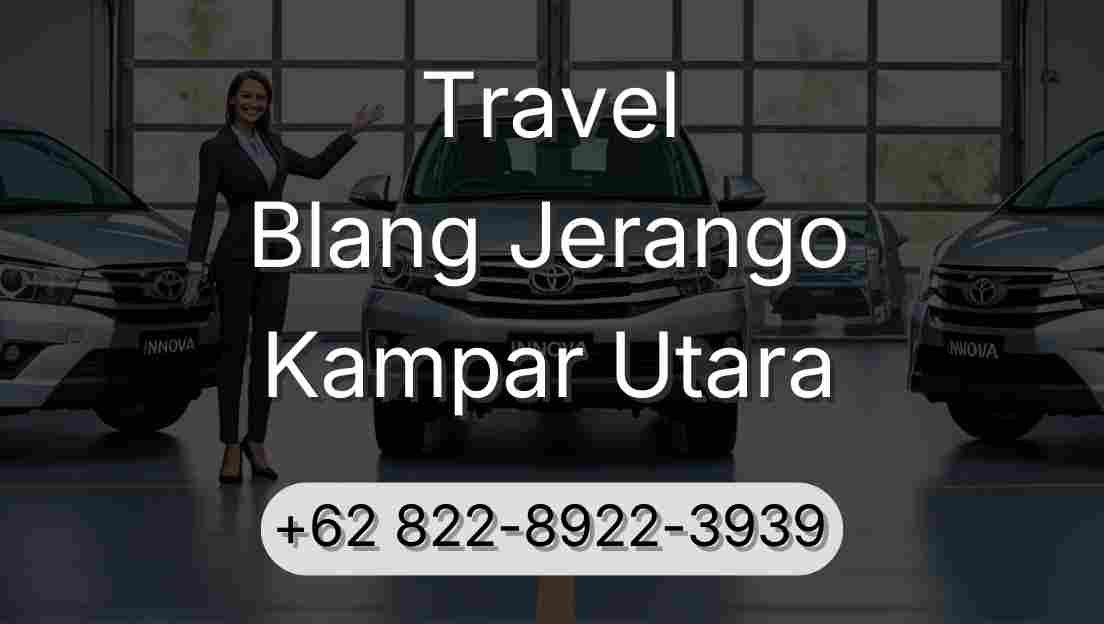 Travel Blang Jerango Kampar Utara