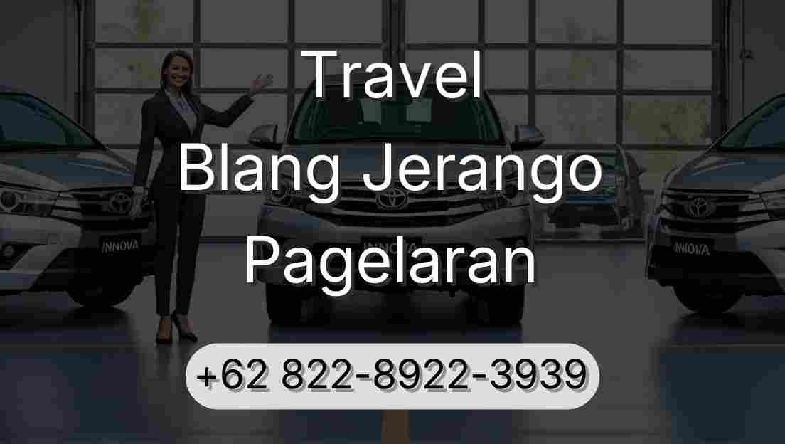 Travel Blang Jerango Pagelaran
