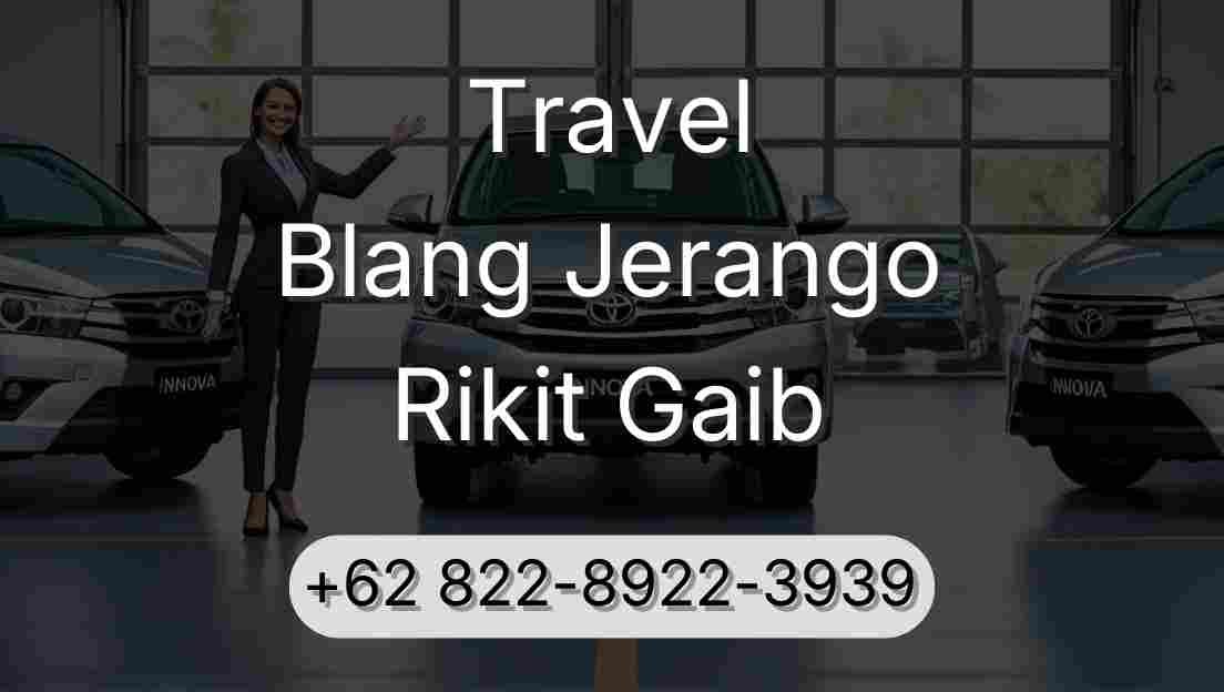 Travel Blang Jerango Rikit Gaib
